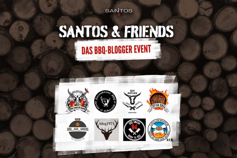 SANTOS AND FRIENDS – Das Blogger Grill Event