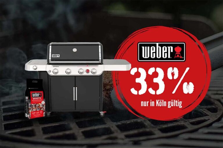 33% auf alle Weber Artikel – nur in Köln gültig