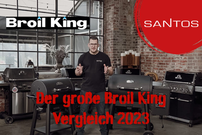 Broil King Gasgrill Vergleich 2023