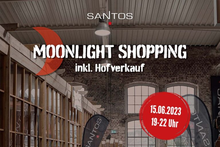 SANTOS Aussteller Hofverkauf & Moonlight Shopping am 15.06.23