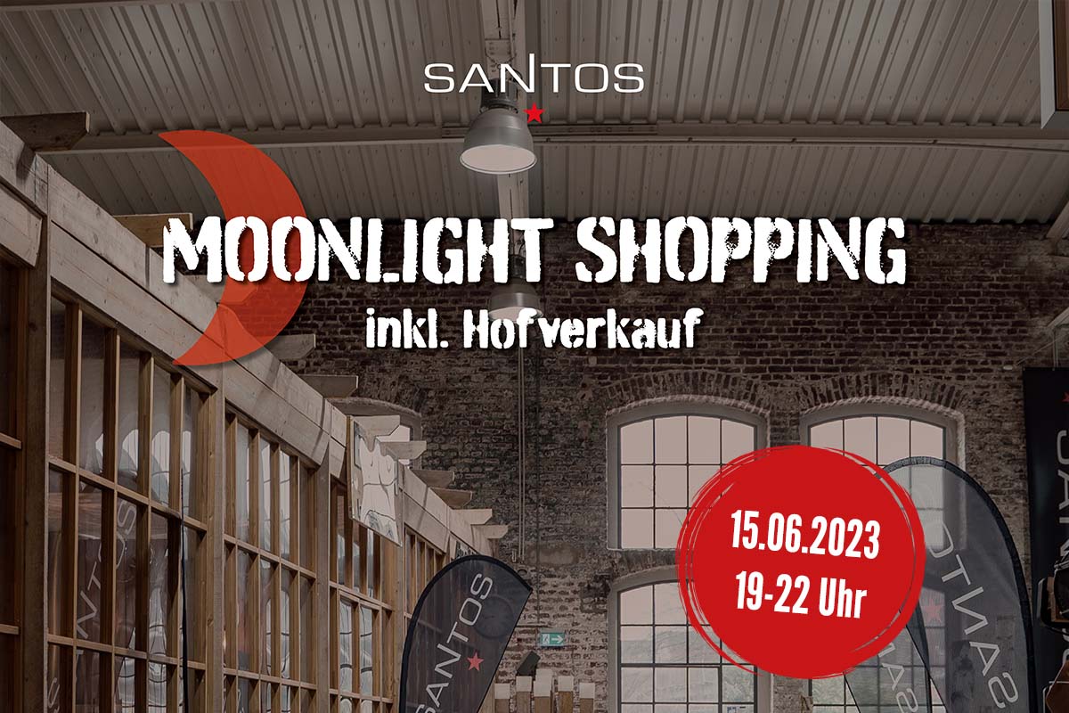 SANTOS-Hofverkauf-Moonlight Shopping im Juni