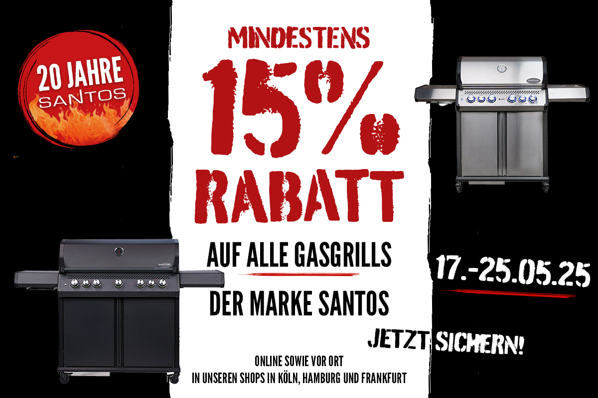 Sichert Euch vom 17.-25.05.25 mindestens 15% Rabatt auf alle Grills der Marke SANTOS – online und vor Ort in Köln, Hamburg und Frankfurt!