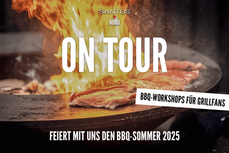 SANTOS on Tour – der BBQ-Sommer 2025 kommt in den Norden!