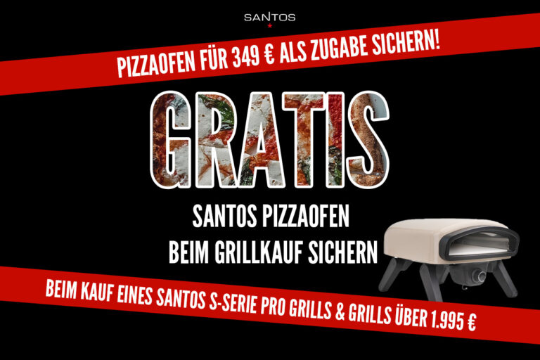 SANTOS Pizzaofen beim Kauf eines Grills gratis sichern!