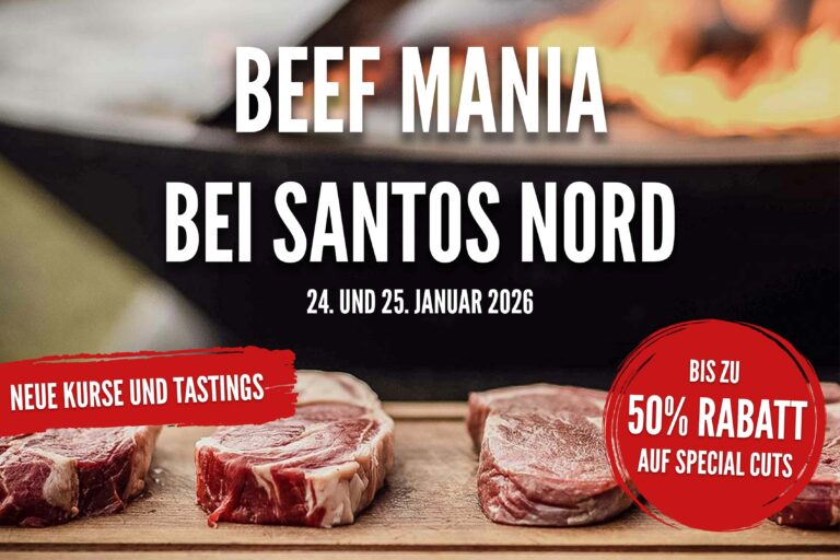 Beef Mania bei SANTOS Nord – Steak-Wochenende für echte Genießer