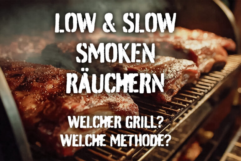 Low & Slow, Smoken und Räuchern – welchen Grill brauche ich?