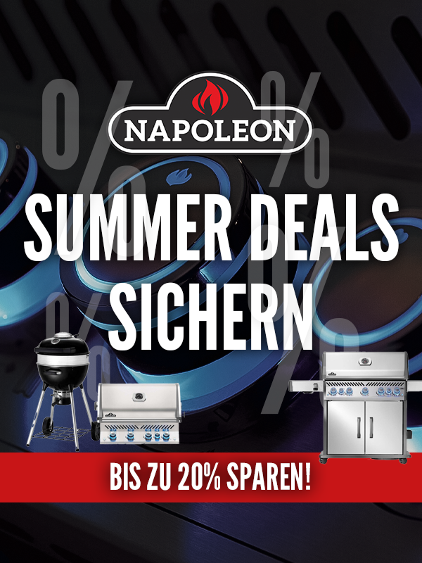 Ausgewählte Napoleon Modelle mit bis zu 20% Rabatt im Summer Deal sichern!