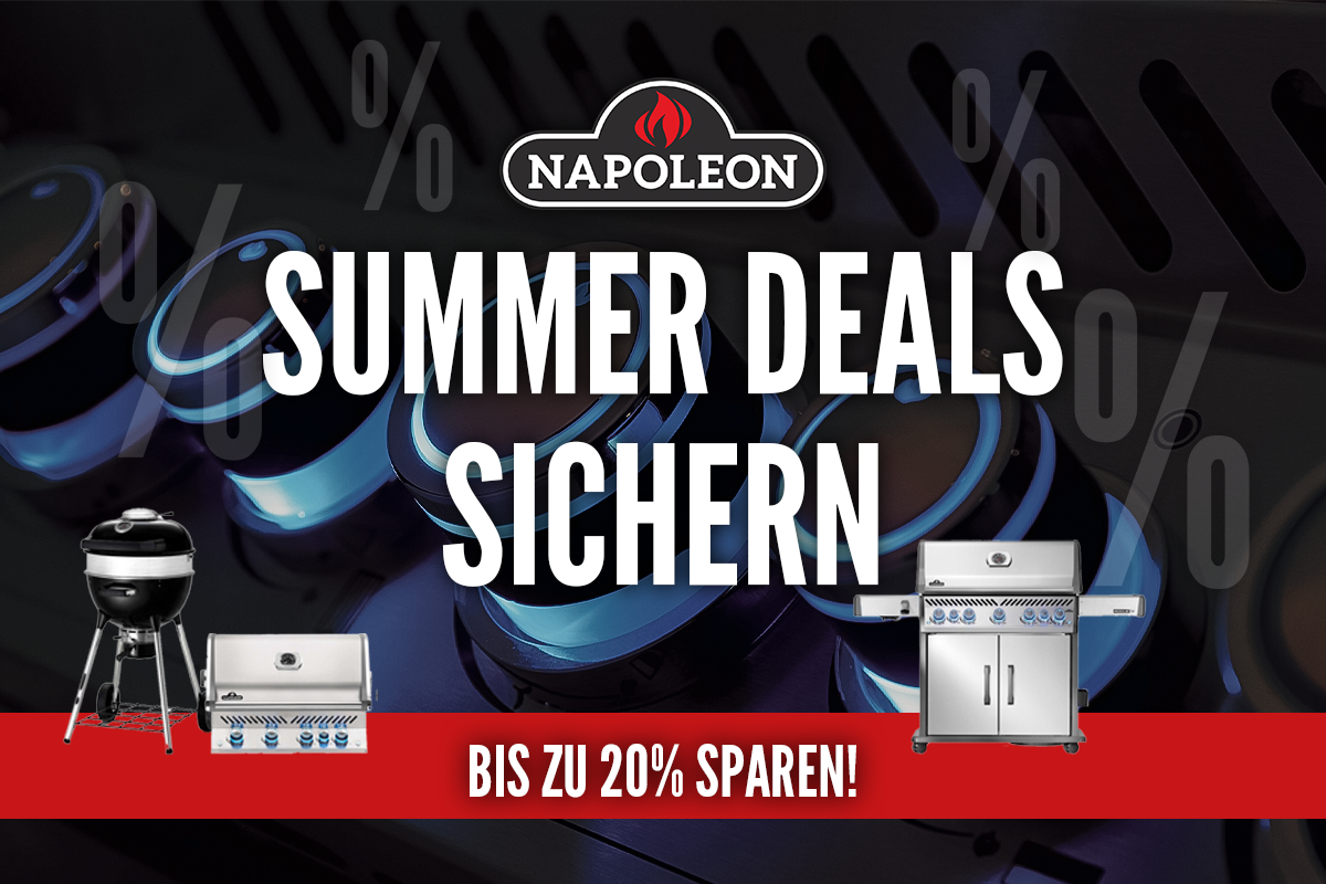 Ausgewählte Napoleon Modelle mit bis zu 20% Rabatt im Summer Deal sichern!