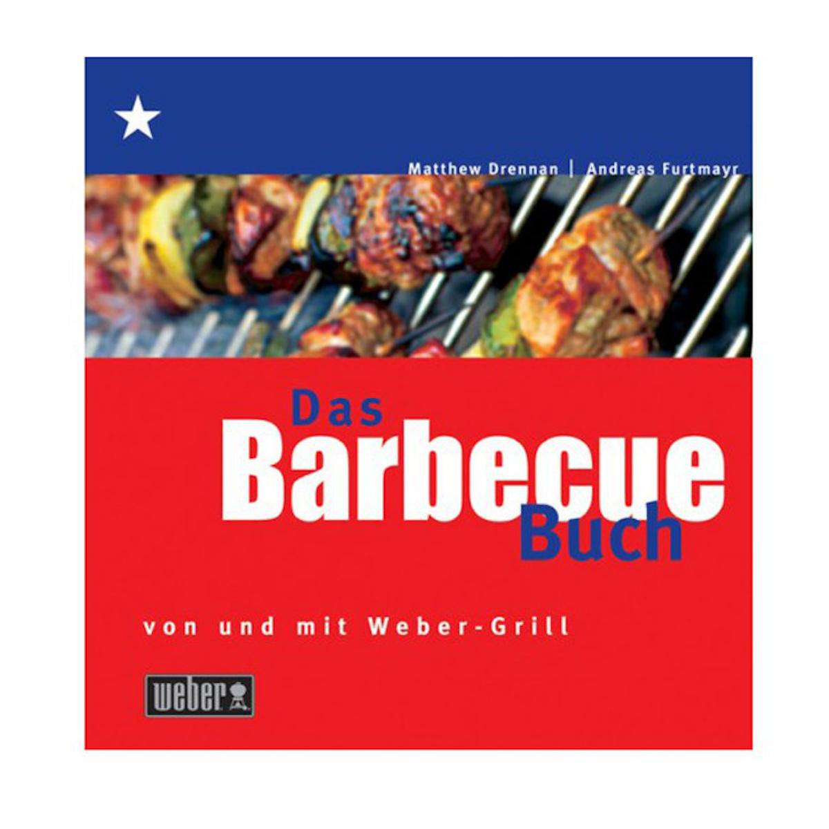 Weber Barbecue Buch von und mit Weber Weber Barbecue Buch von und mit Weber