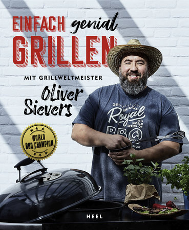 Einfach genial grillen – Steak & Burger