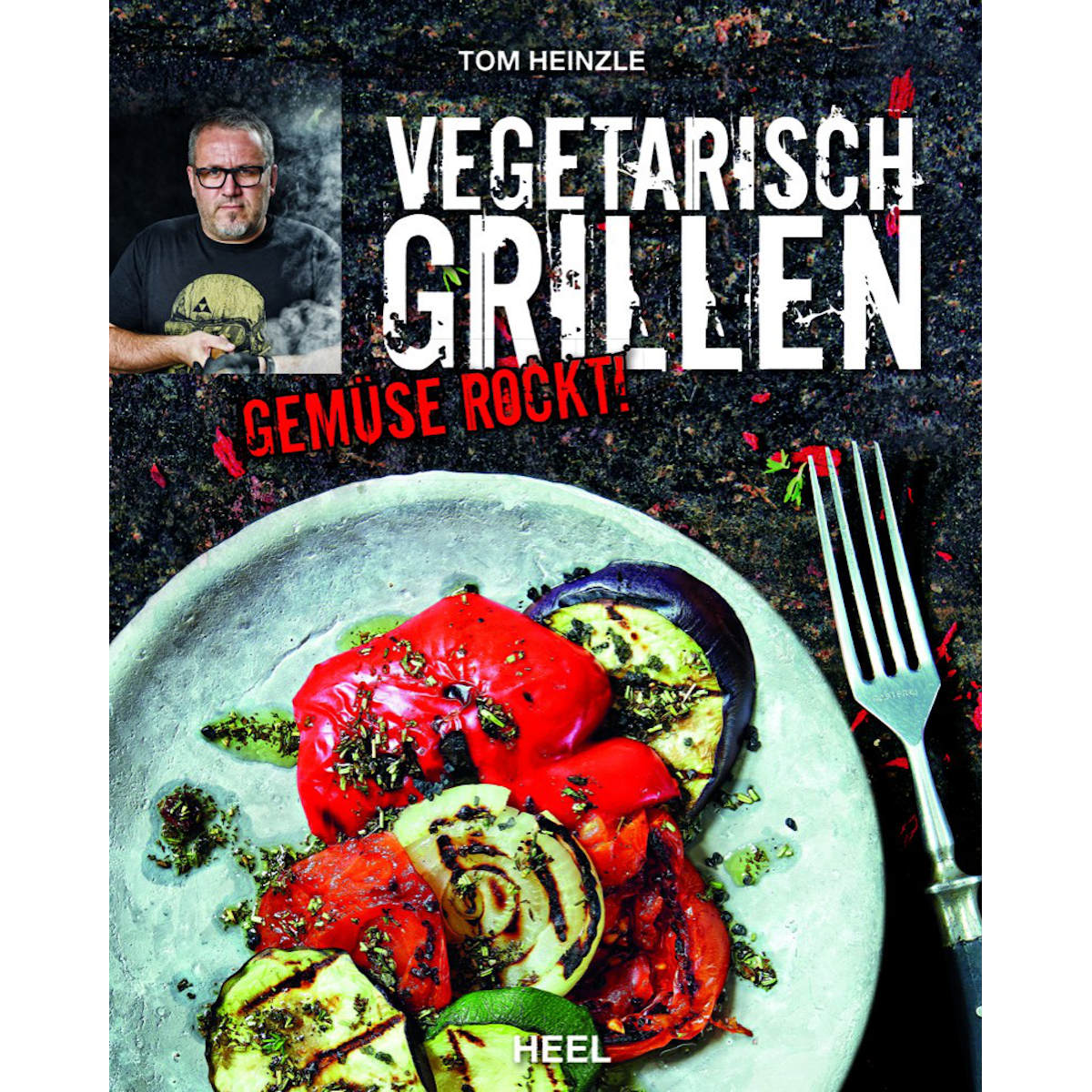 Heel Vegetarisch Grillen (Tom Heinzle) Heel Vegetarisch Grillen (Tom Heinzle)