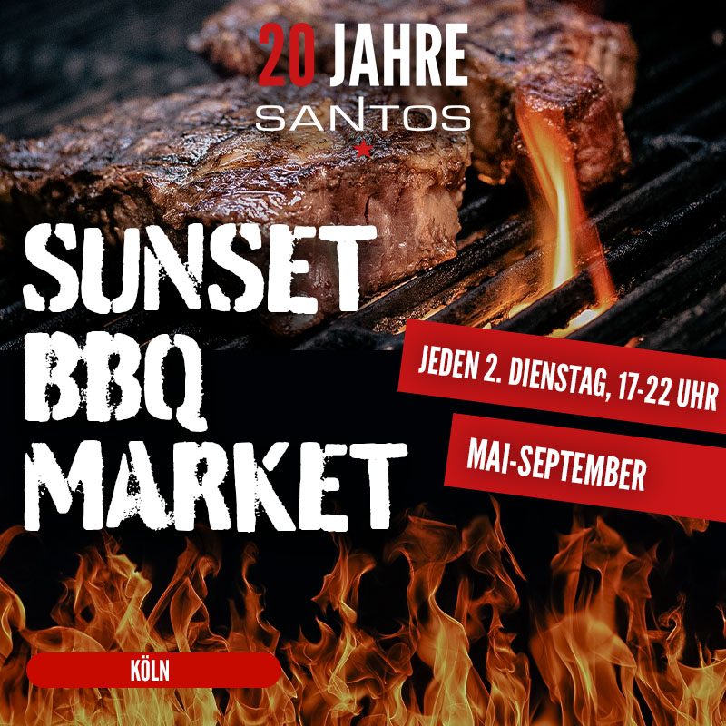 Der SANTOS Sunset BBQ Market: Jeden 2. Dienstag im Monat von 17-22 Uhr in Köln schlemmen, genießen und shoppen! Von Mai-September.